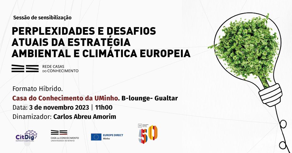 Sessão Sensibilização: Perplexidades e Desafios Atuais da Estratégia Ambiental e Climática Europeia'