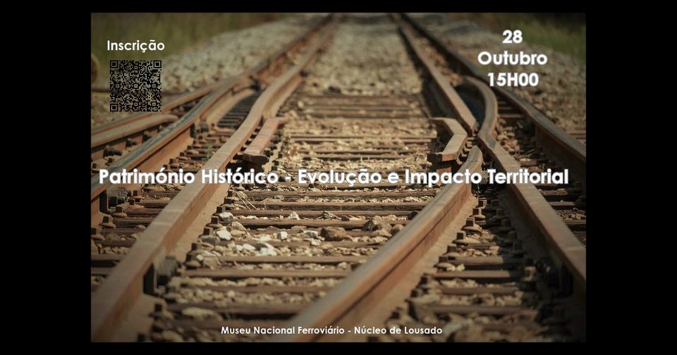Património Histórico Ferroviário - Evolução e Impacto Territorial
