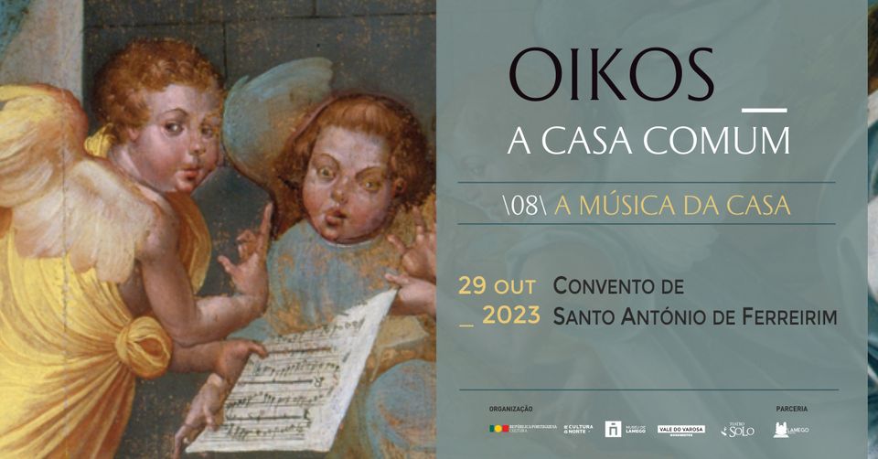OIKOS – A Casa Comum | 08 “A Música da Casa” no Convento de Santo António de Ferreirim