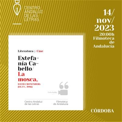 Córdoba. Literatura y Cine. Ciclo Kafka. Proyección de 'La mosca', con Estefanía Cabello