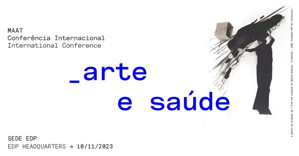 Conferência Internacional de Arte e Saúde / International Conference on Art and Health