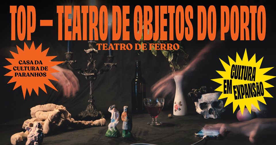 TOP - Teatro de Objetos do Porto • Teatro de Ferro