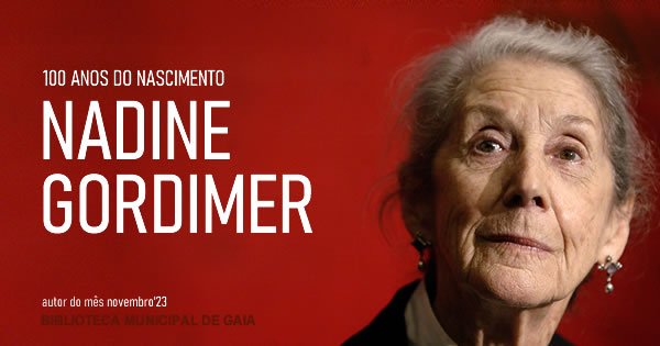 Nadine Gordimer (100 anos do nascimento)