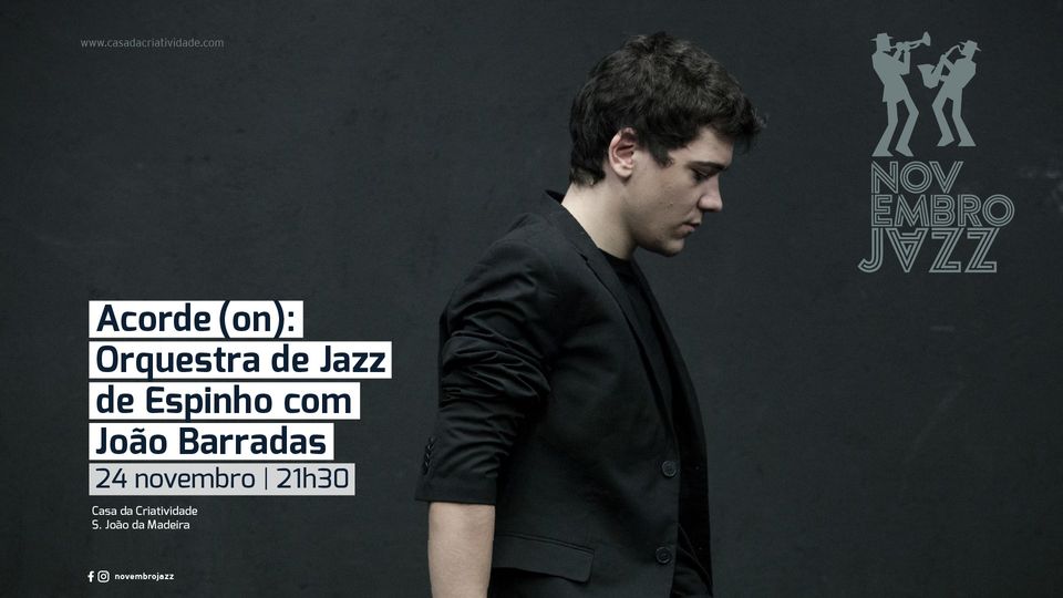 Acorde(on): Orquestra de Jazz de Espinho com João Barradas . Novembro Jazz 2023