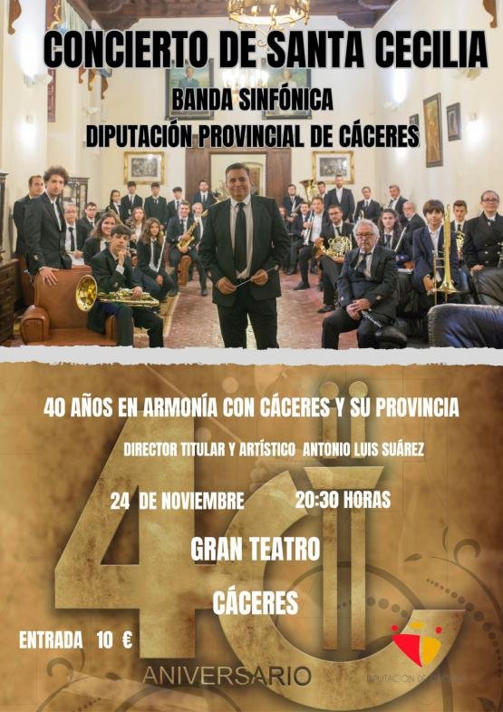 40 ANIVERSARIO DE LA BANDA SINFÓNICA PROVINCIAL DE CÁCERES, en Honor a Santa Cecília