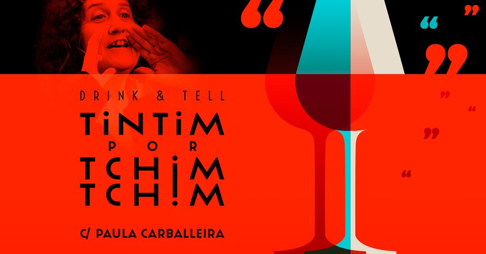 DRINK & TELL | TINTIM POR TCHIM-TCHIM  - Com PAULA CARBALLEIRA
