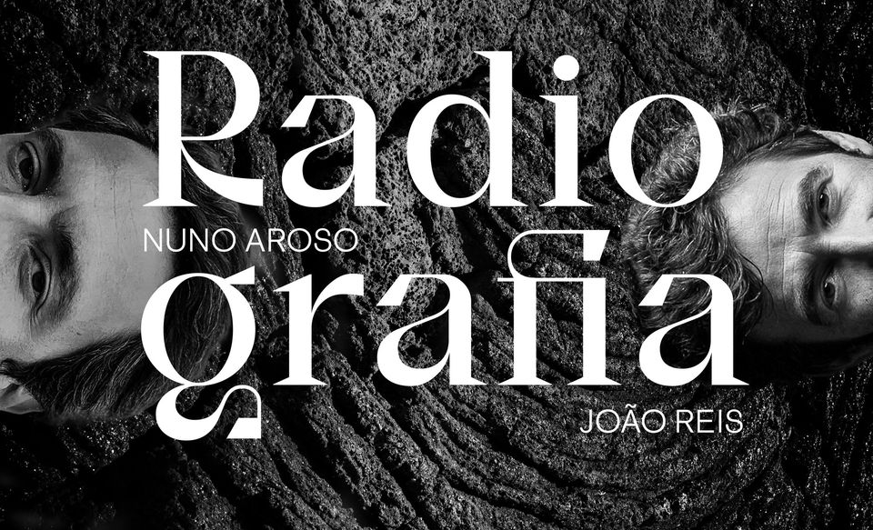 Radiografia | Nuno Aroso e João Reis