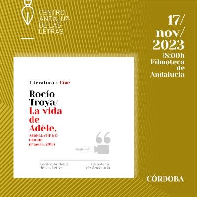 Córdoba. Literatura y Cine. Ciclo Gráficas! 'La vida de Adèle'. Rocío Troya