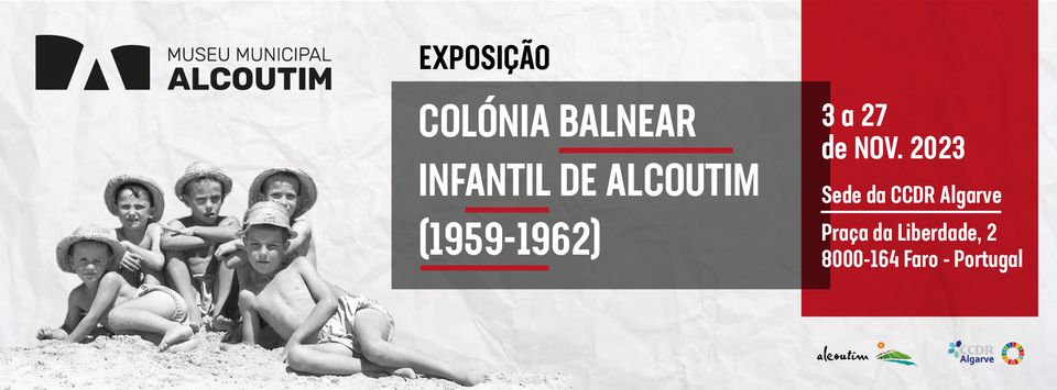 Exposição “Colónia Balnear Infantil de Alcoutim (1959-1962)”