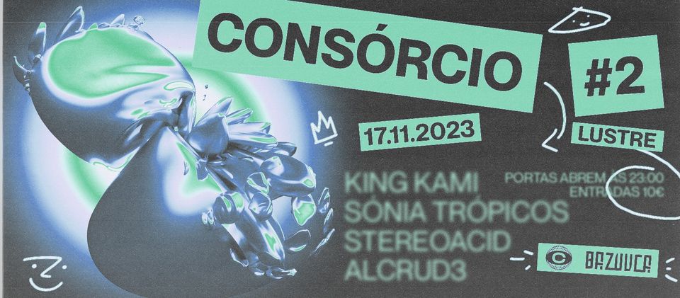 Consórcio #2 - King Kami + Sónia Trópicos + Stereoacid + Alcrud3 no Lustre