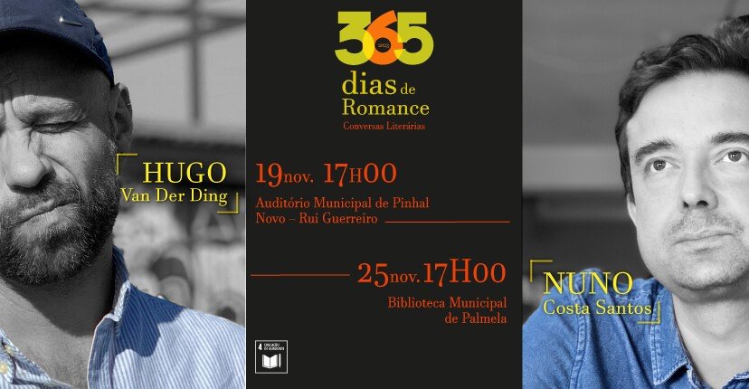 HUGO VAN DER DING E NUNO COSTA SANTOS nas sessões '365 Dias de Romance - Conversas Literárias' em novembro!