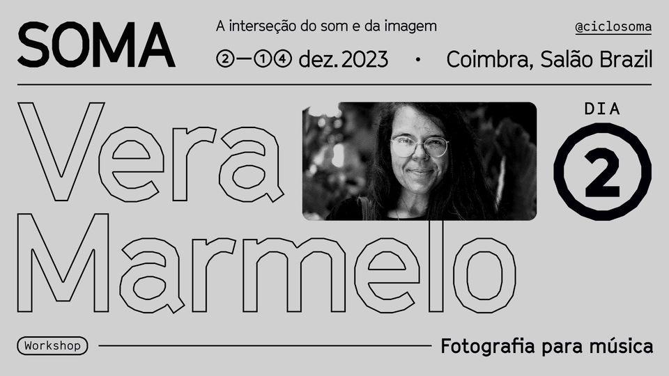 SOMA | Vera Marmelo: Workshop de fotografia para música