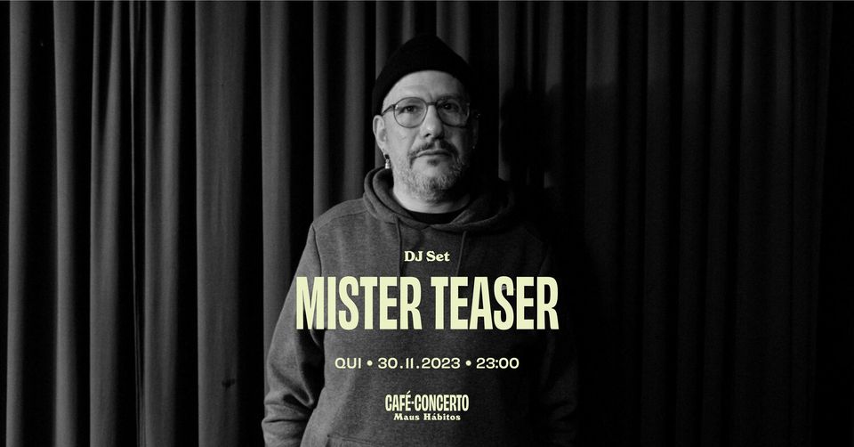 Mister Teaser [dj set]
