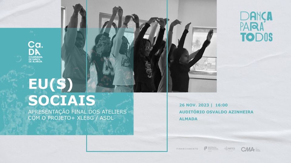 'Eu(s)Sociais' | apresentação final dos ateliers Dança para Todos