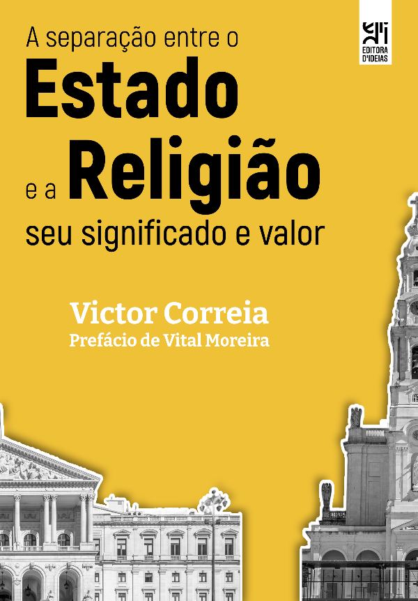 Lançamento do livro:  'A separação entre o Estado e a Religião - seu significado e valor'
