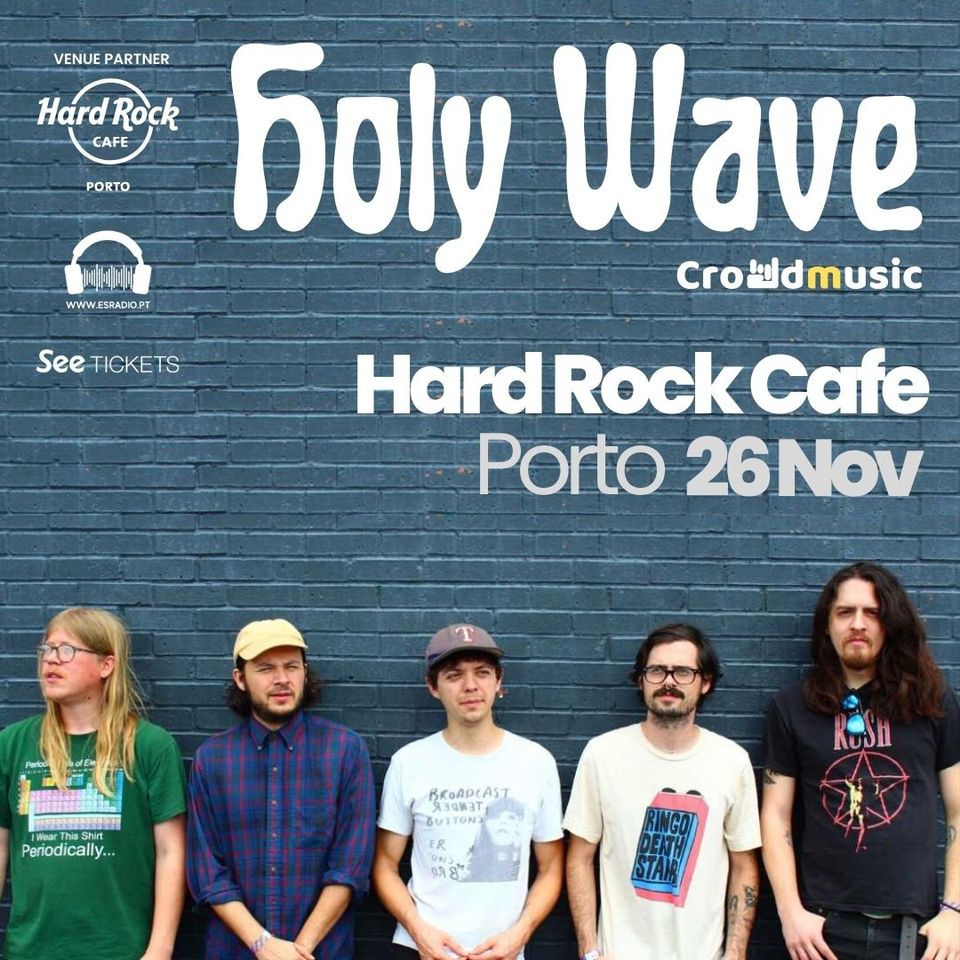 Holy Wave no Hard Rock Café Porto