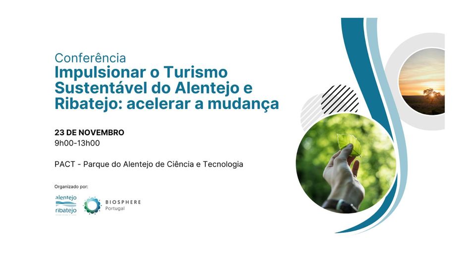 Conferência 'Impulsionar o Turismo Sustentável do Alentejo e Ribatejo: acelerar a mudança'