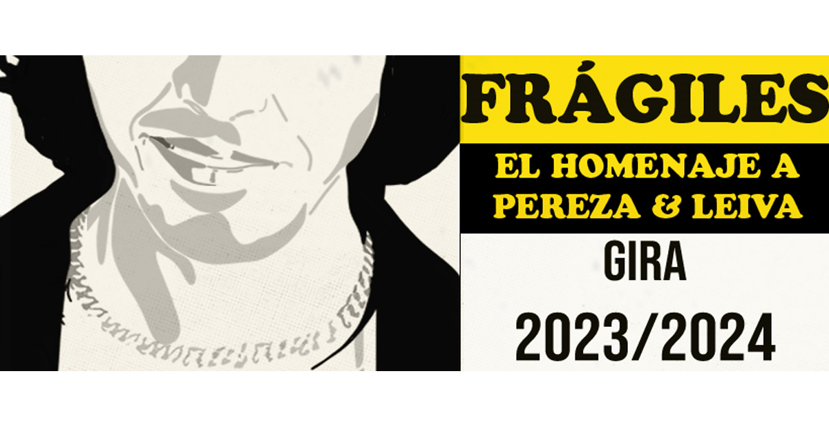 FRÁGILES tributo a PEREZA y LEIVA en SEVILLA