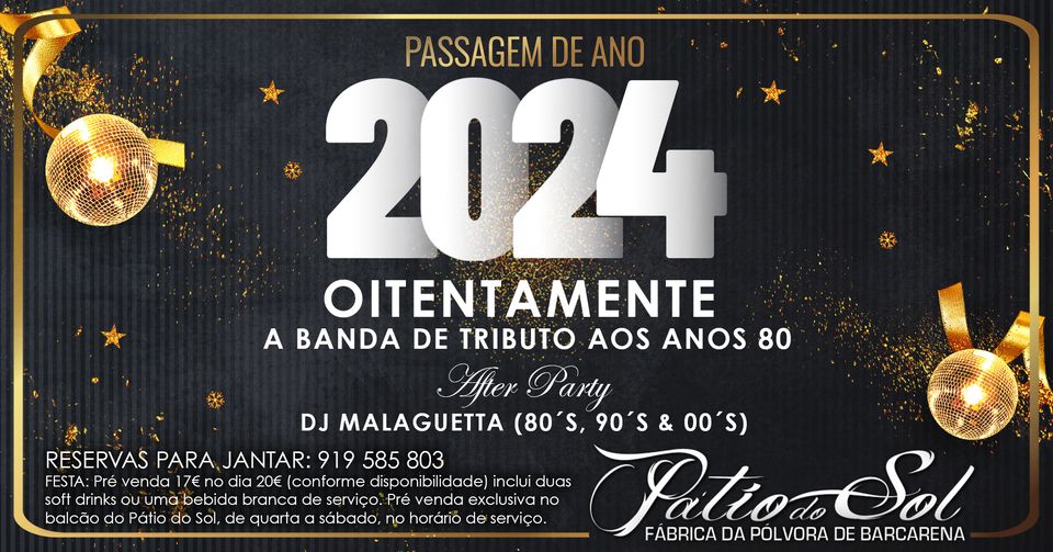 Passagem de Ano 2024 | OITENTAMENTE (ANOS 80) | After Party: 80´s, 90´s e 00´s com DJ Malaguetta