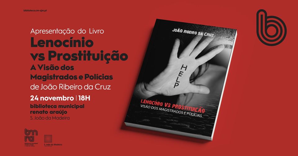 Apresentação do Livro | Lenocínio vs Prostituição - A Visão dos Magistrados e Polícias de João Cruz