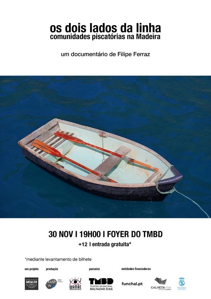 documentário “Os dois lados da linha, comunidades piscatórias na Madeira”, da autoria de Filipe Ferr