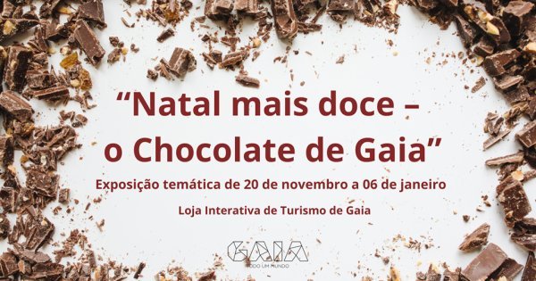 Exposição Temática “Natal mais doce – o Chocolate de Gaia”