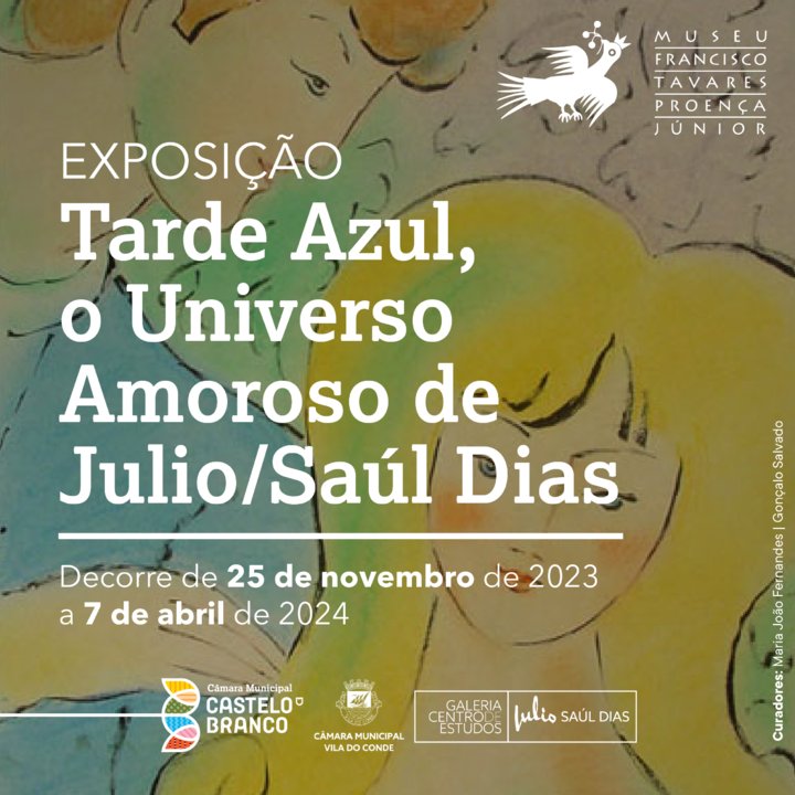 Exposição “Tarde Azul, o Universo Amoroso de Julio/Saúl Dias”