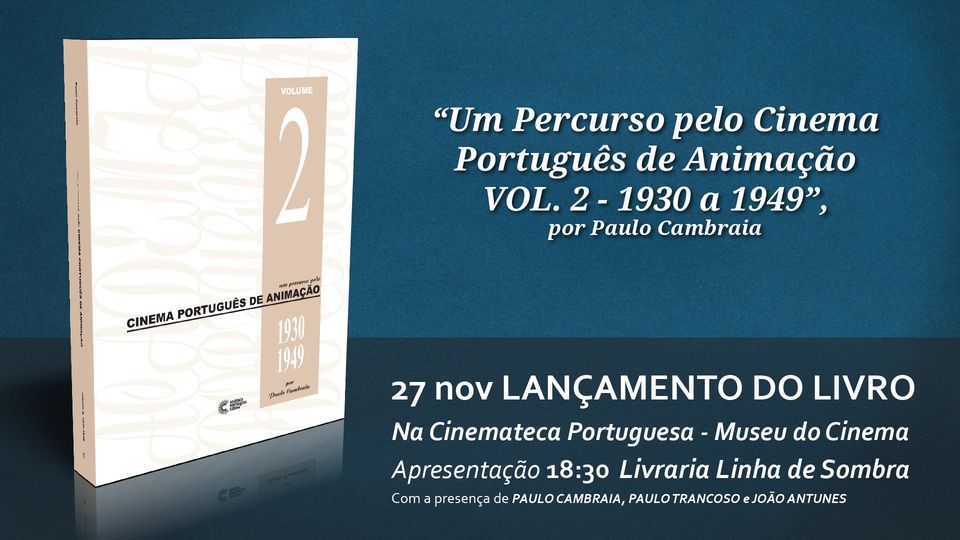 Lançamento do Livro 'Um Percurso pelo Cinema Português de Animação - Vol. 2, 1930-1949”