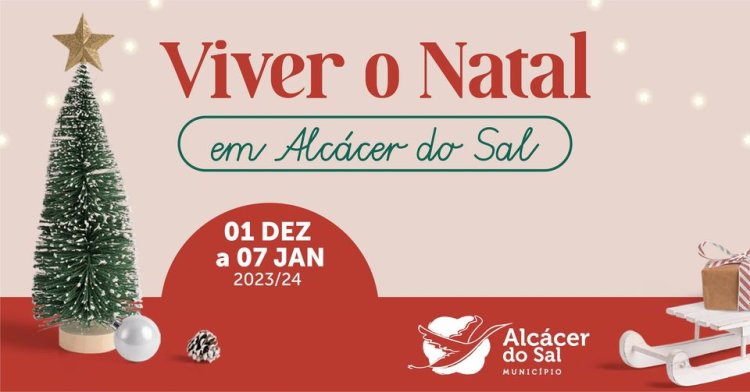 VIVER O NATAL EM ALCÁCER DO SAL – PROGRAMA COMPLETO