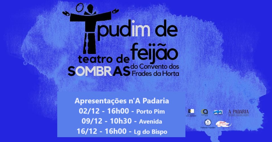 Teatro de Sombras 'Pudim de Feijão do Convento dos Frades da Horta'