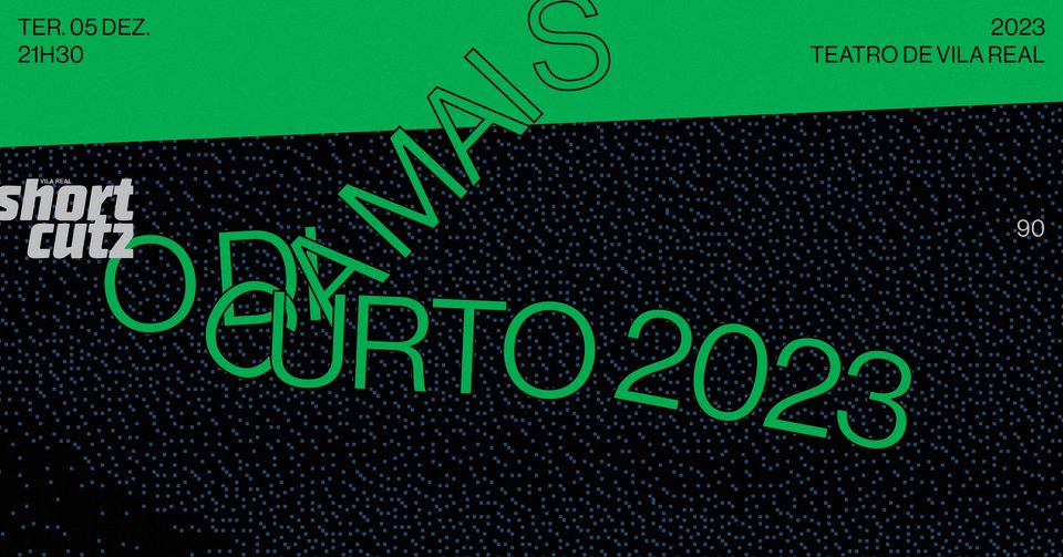 Shortcutz Vila Real #90 - O Dia Mais Curto 2023