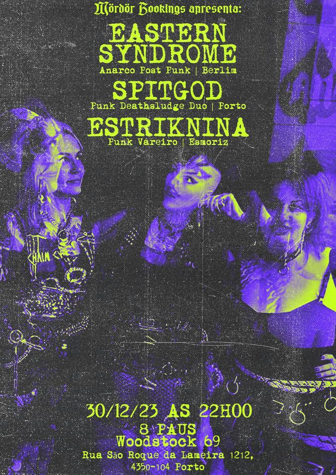 EASTERN SYNDROME + SPITGOD + ESTRIKNINA @ Woodstock 69