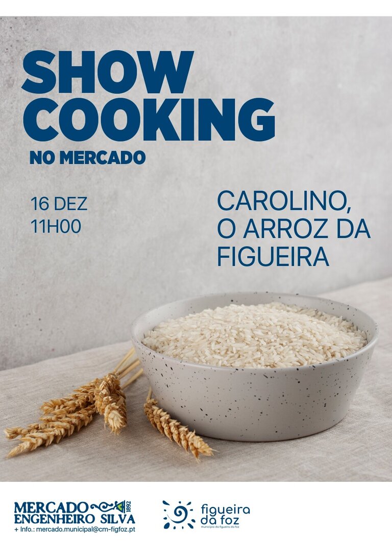 Showcooking no Mercado - Carolino, o arroz da Figueira da