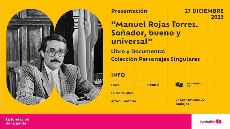 Presentación del libro y documental 'Manuel Rojas Torres. Soñador, bueno y universal'