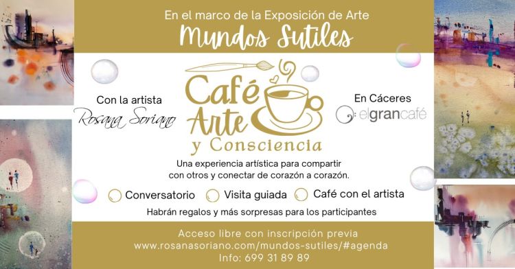 Café, Arte y Consciencia. En el marco de la expo de arte Mundo Sutiles de la artista Rosana Soriano