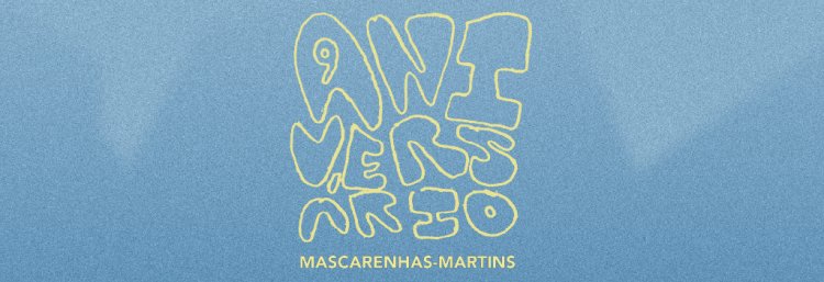 9.º Aniversário Mascarenhas-Martins [conversa + música]