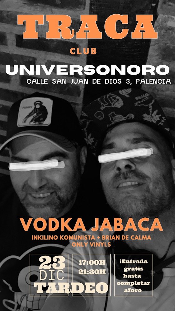 Traca Club: Vodka Jabaca DJs | Universonoro Palencia