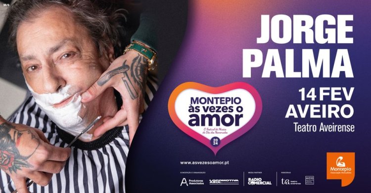 JORGE PALMA - AVEIRO - Festival Montepio Às Vezes o Amor