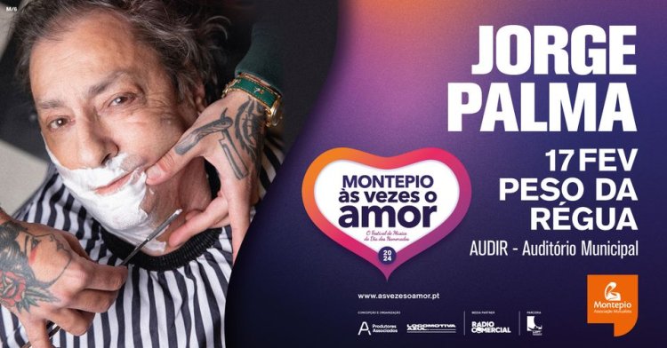 JORGE PALMA - PESO DA RÉGUA - Festival Montepio Às Vezes o Amor