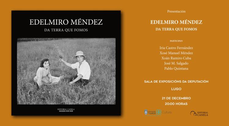 Presentación do libro “Edelmiro Méndez. Da terra que fomos”