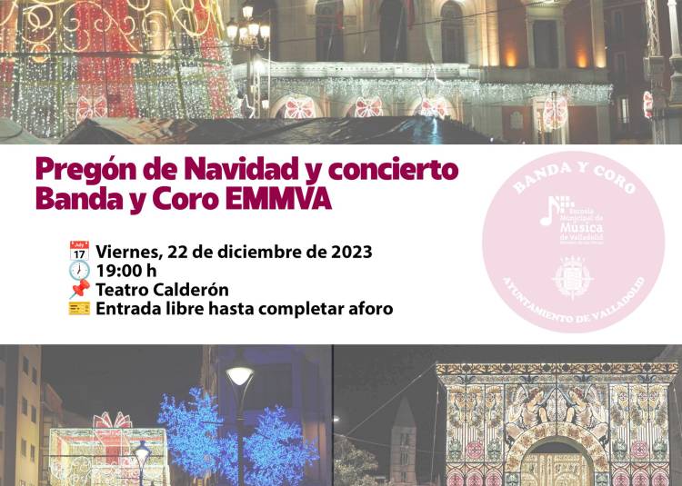 Pregón de Navidad de Valladolid y Concierto de Navidad de Banda y Coro EMMVA