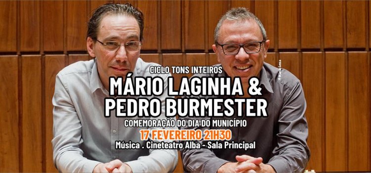 MÁRIO LAGINHA & PEDRO BURMESTER - Dia do Município | Ciclo Tons Inteiros