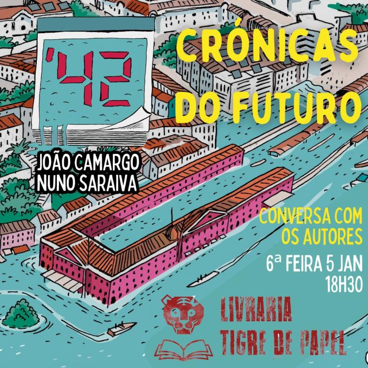 ‘42 – Crónicas do Futuro, de João Camargo e Nuno Saraiva | conversa com os autores