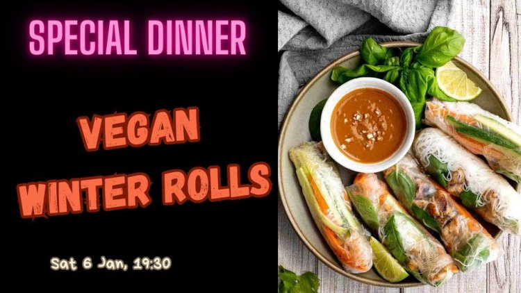Special dinner: Vegan winter rolls