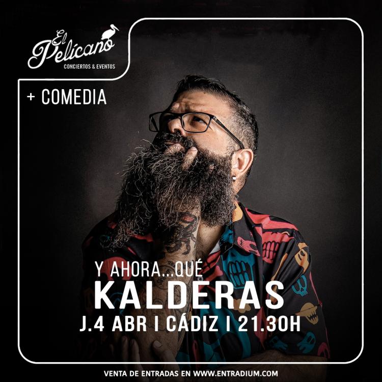 KALDERAS + Comedia