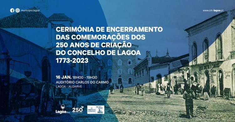 Cerimónia de Encerramento das Comemorações dos 250 Anos de Criação do Concelho de Lagoa 1773-2023