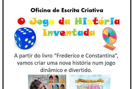 OFICINA DE ESCRITA CRIATIVA | Semana da Leitura – o Jogo da História Inventada por Ana Rita Janeiro