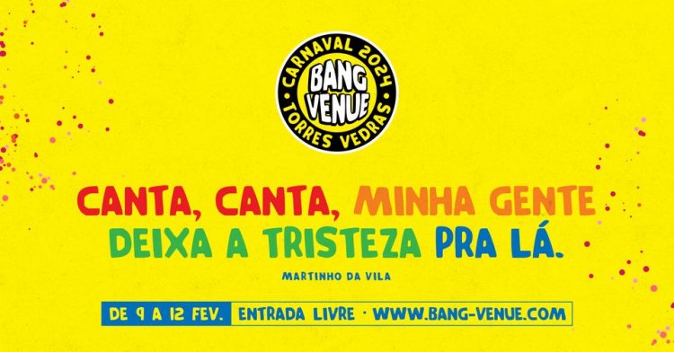Carnaval de Torres Vedras | Entrada Livre | Bang Venue