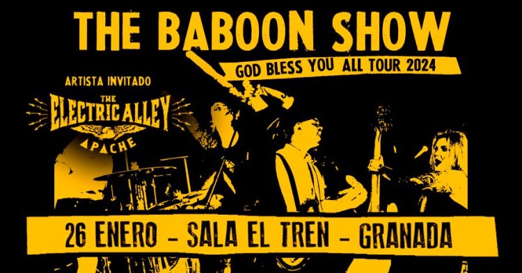 The Baboon Show + The Electric Alley 26/01/2024 @ Sala El Tren | GRANADA