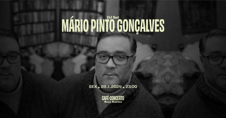 Mário Pinto Gonçalves ● dj set